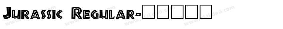 Jurassic Regular字体转换